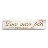 Personalized, Faux Wood Stick, Love Never Fails, White