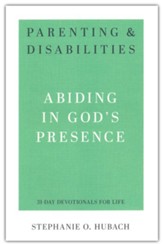 Parenting & Disabilities: Abiding in God's Presence
