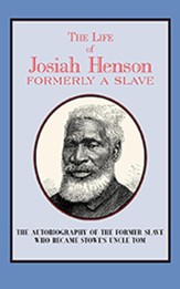 The Life of Josiah Henson: Formerly a Slave