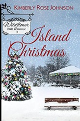 Island Christmas, Wildflower B&B Romance #3