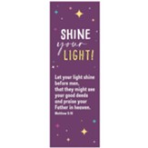 Shine Your Light Bookmark