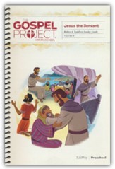 The Gospel Project for Preschool: Babies and Toddlers Leader Guide - Volume 8: Jesus the Servant