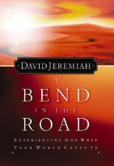 A Bend in the Road: Finding God When Your World Caves In - eBook