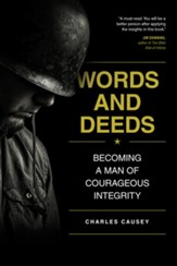 Words and Deeds: Becoming a Man of Courageous Integrity - eBook