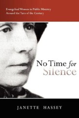 No Time for Silence: Evangelical Women in Public Ministry Around the Turn of the Century - eBook