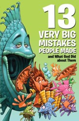 13 Very Big Mistakes People Made and What God Did about Them - eBook