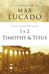 Life Lessons from 1 and 2 Timothy and Titus - eBook