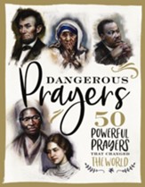 Dangerous Prayers: 50 Powerful Prayers That Changed the World - eBook