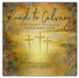 Road to Calvary: A Journey of Grace & Resurrection Listening Audio CD