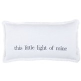 This Little Light of Mine Pillow