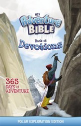 NIV Adventure Bible Book of Devotions: Polar Exploration Edition: 365 Days of Adventure - eBook