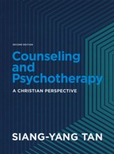 Counseling and Psychotherapy, 2nd ed.: A Christian Perspective
