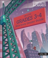 Concrete & Cranes: Bible Study Leader Guide, Grades 3 & 4