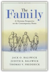 The Family: A Christian Perspective on the Contemporary Home, 5th Edition