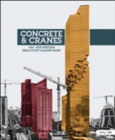 Concrete & Cranes: Bible Study Leader Guide, VBX PreTeen - Slightly Imperfect