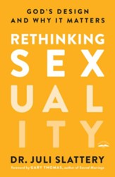 Rethinking Sexuality: God's Design and Why It Matters - eBook