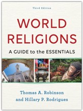 World Religions, 3rd ed.: A Guide to the Essentials
