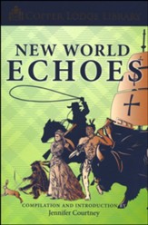 Classical Conversations Copper Lodge  Library: New World Echoes
