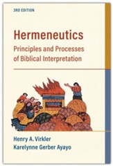 Hermeneutics, 3rd ed.: Principles and Processes of Biblical Interpretation