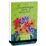 Encourage Each Other and Build Each Other Up Notepad