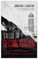 Called to Reconciliation: How the Church Can Model Justice, Diversity, and Inclusion