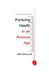 Pursuing Health in an Anxious Age - eBook