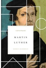 Martin Luther: A Spiritual Biography - eBook