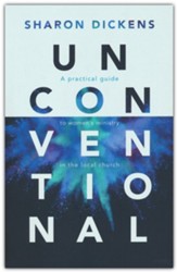 Unconventional: A practial guide to women's ministry in the local church