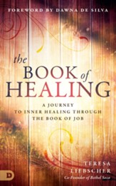 The Book of Healing: A Journey to Inner Healing Through the Book of Job - eBook