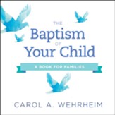 The Baptism of Your Child: A Book for Families - eBook
