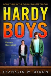 #3: The Hardy Boys Undercover Brothers: Double Deception, Book 3 in the Double Danger Trilogy