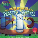 Adventures of a Plastic Bottle: A Story About Recycling
