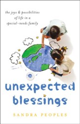 Unexpected Blessings: The Joys and Possibilities of Life in a Special-Needs Family - eBook