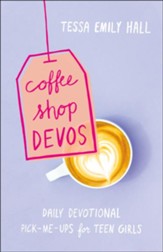 Coffee Shop Devos: Daily Devotional Pick-Me-Ups for Teen Girls - eBook