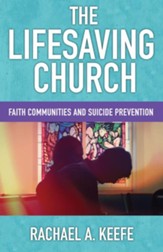 The Lifesaving Church: Faith Communities and Suicide Prevention - eBook