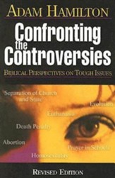 Confronting the Controversies - Participant's Book: Biblical Perspectives on Tough Issues - eBook