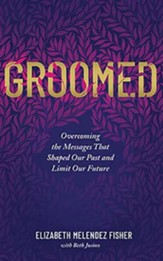 Groomed: Overcoming the Messages That Shaped Our Past and Limit Our Future, Unabridged Audiobook on CD