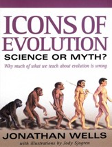 Icons of Evolution: Science or Myth? Why Much of What We Teach About Evolution Is Wrong - eBook