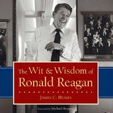 The Wit & Wisdom of Ronald Reagan - eBook