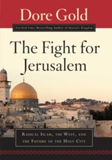 The Fight for Jerusalem: Radical Islam, The West, and The Future of the Holy City - eBook