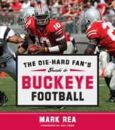 The Die-Hard Fan's Guide to Buckeye Football - eBook