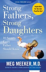 Strong Fathers, Strong Daughters: 10 Secrets Every Father Should Know - eBook