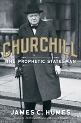 Churchill: The Prophetic Statesman - eBook