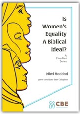 Is Women's Equality a Biblical Ideal?:A Five-Part Series