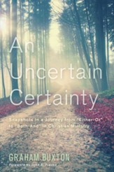 An Uncertain Certainty: Snapshots in a Journey from Either-Or to Both-And in Christian Ministry