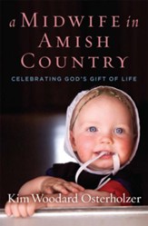 A Midwife in Amish Country: Celebrating God's Gift of Life - eBook