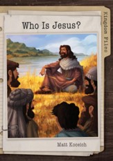 Kingdom Files: Who Is Jesus? - eBook