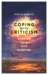 Coping with Criticism: Turning Pain into Blessing