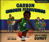 Carson Chooses Forgiveness: A Team Dungy Story About Basketball