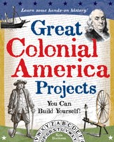 Great Colonial America Projects: You Can Build Yourself - eBook